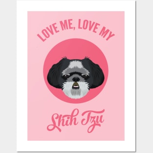 Love Me, Love My Shih Tzu Posters and Art